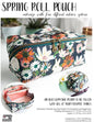 Spring Roll Pouch Pattern - Everything Fabric
