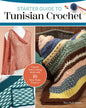 Starter Guide to Tunisian Crochet Book - Everything Fabric