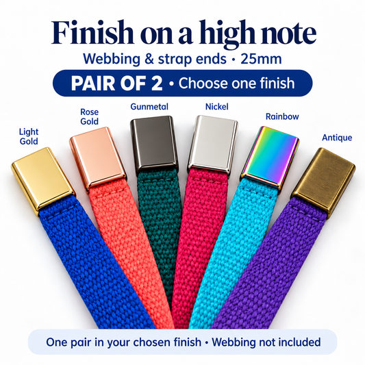 25mm strap ends sold as a pair of 2 in your chosen finish: Light Gold, Rose Gold, Gunmetal, Nickel, Rainbow or Antique; webbing not included