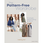 The Pattern Free Wardrobe Book - Everything Fabric