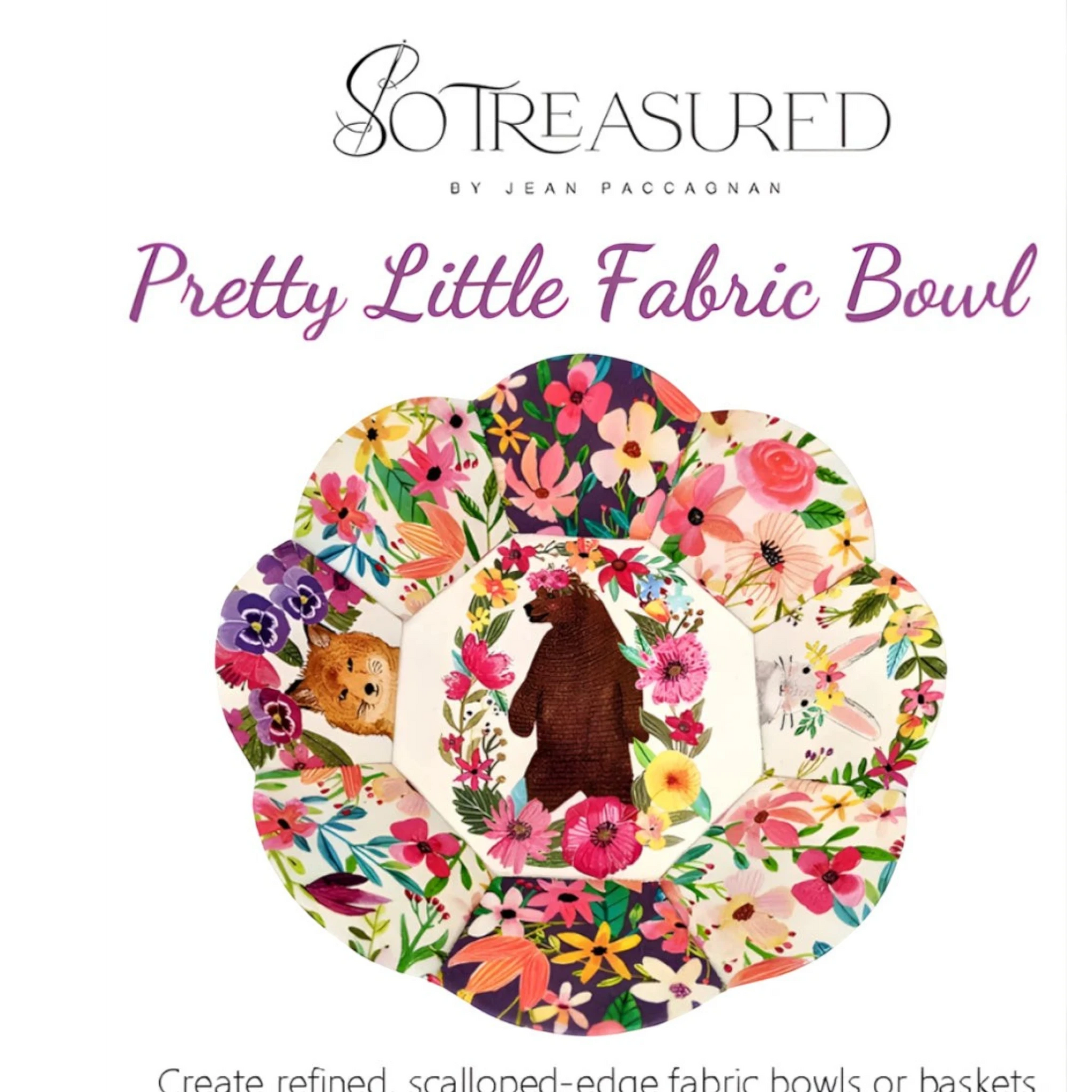 The Pretty Little Fabric Bowl Pattern - Everything Fabric