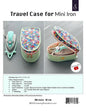 Travel Case for Mini Iron Pattern - Everything Fabric