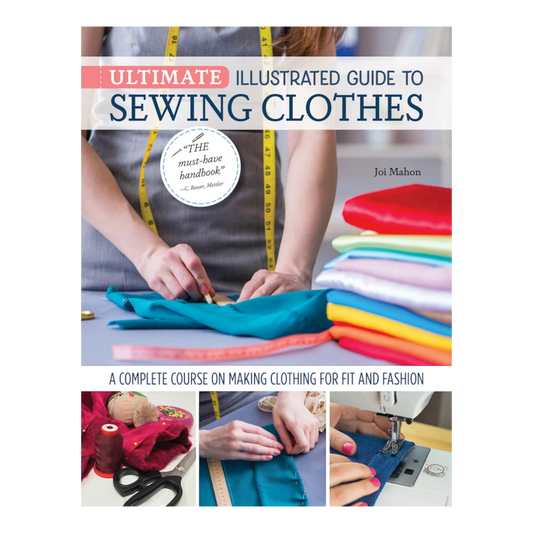 Ultimate Illustrated Guide to Sewing Clothes Book - Everything Fabric