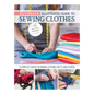 Ultimate Illustrated Guide to Sewing Clothes Book - Everything Fabric