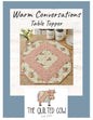 Warm Conversations Table Topper Pattern - Everything Fabric