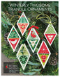 Winterly Twosome Triangle Ornaments Cross Stitch Pattern - Everything Fabric